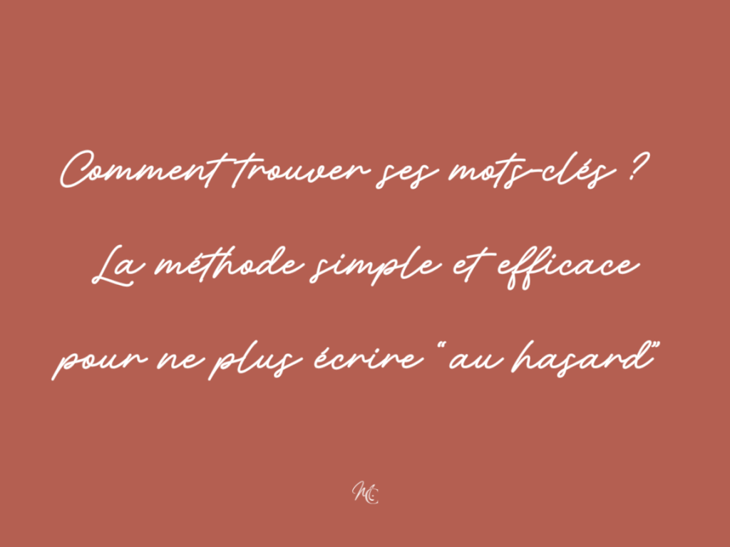 image de l'article de blog "Comment trouver ses mots-clés ? La méthode simple et efficace pour ne plus écrire “au hasard” pour la mise en avant sur le site internet de maison charlotte