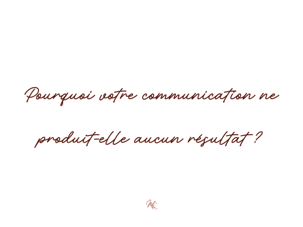 Pourquoi ma communication ne fonctionne pas ?